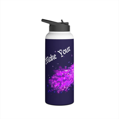 Water Bottle - "Make Your Own Magic" - FoeTwentyFour