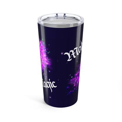 Tumbler - "Make Your Own Magic" - FoeTwentyFour
